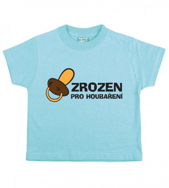 Dětské tričko "Zrozen pro houbaření" - nebesky modré